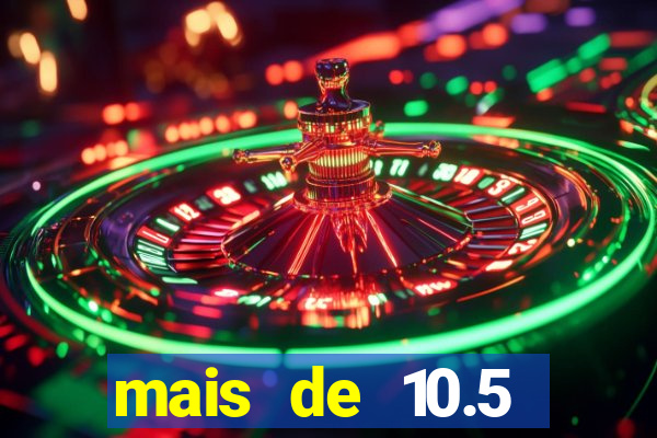 mais de 10.5 escanteios o que significa