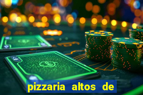 pizzaria altos de santana sjc