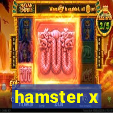 hamster x
