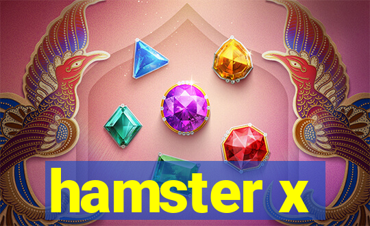 hamster x