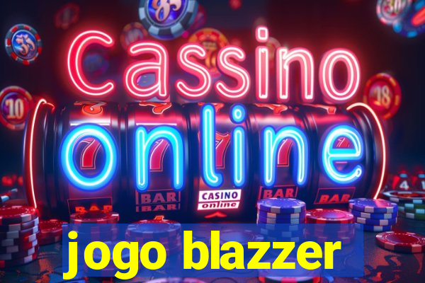 jogo blazzer