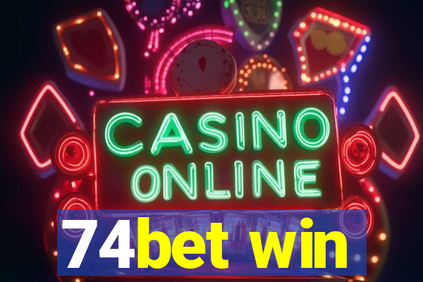 74bet win