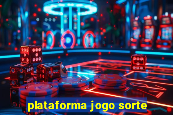 plataforma jogo sorte