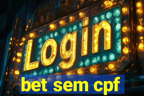 bet sem cpf