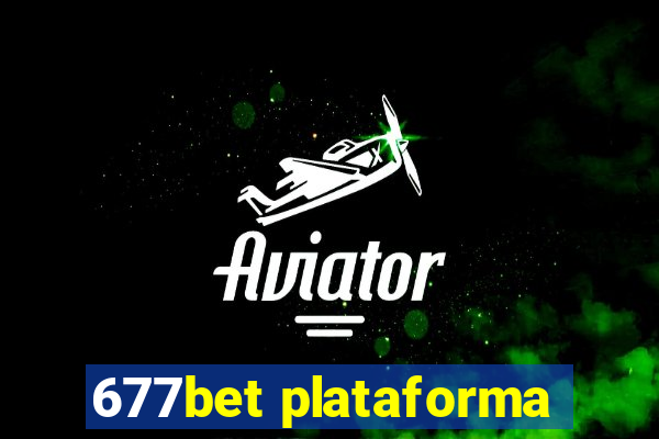 677bet plataforma