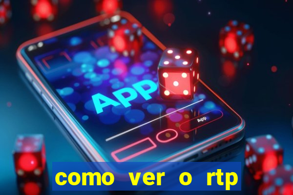 como ver o rtp dos slots