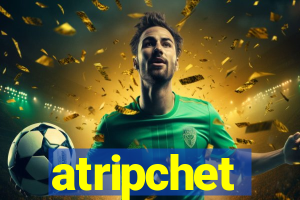 atripchet