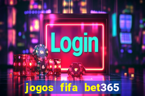 jogos fifa bet365 8 minutos