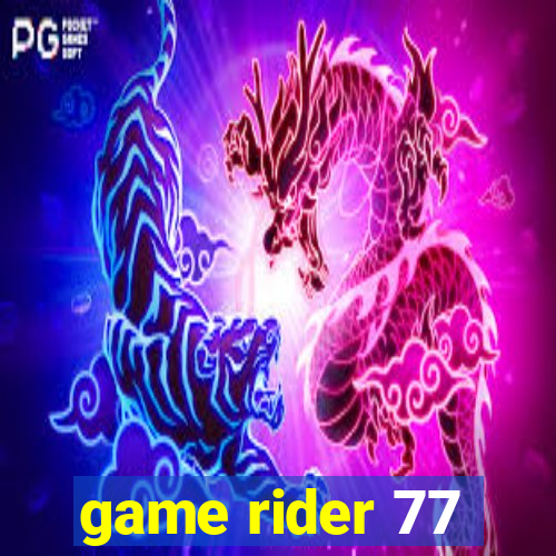 game rider 77
