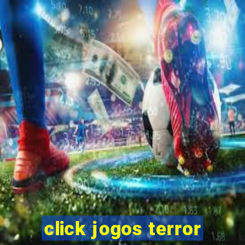click jogos terror