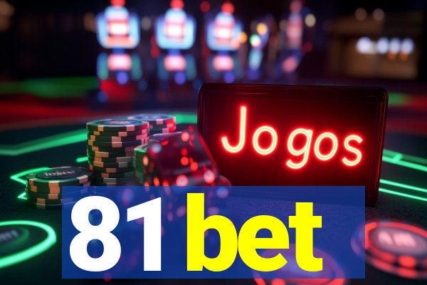 81 bet