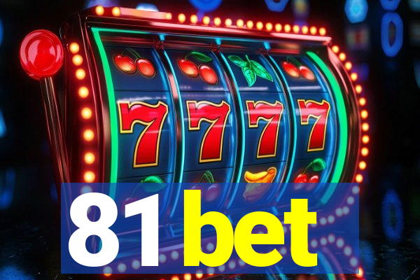 81 bet