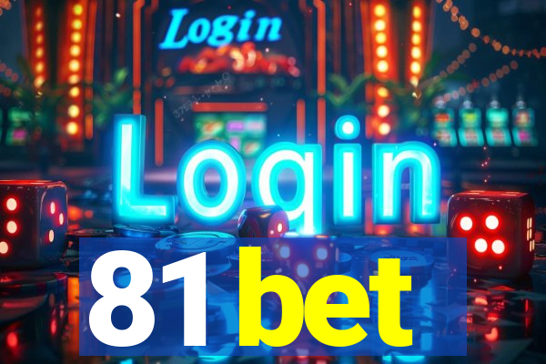 81 bet