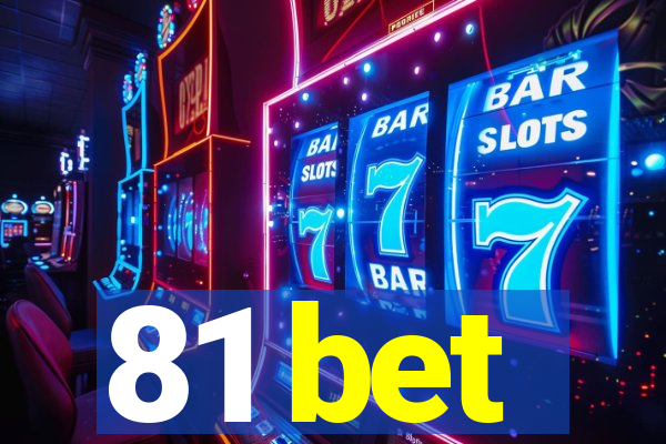 81 bet