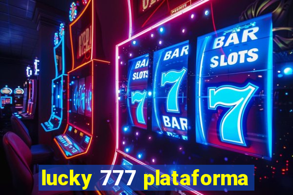 lucky 777 plataforma
