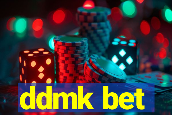ddmk bet