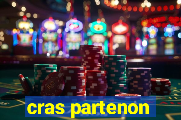 cras partenon
