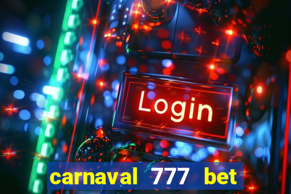 carnaval 777 bet paga mesmo