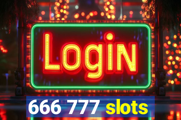 666 777 slots