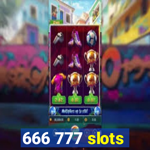 666 777 slots