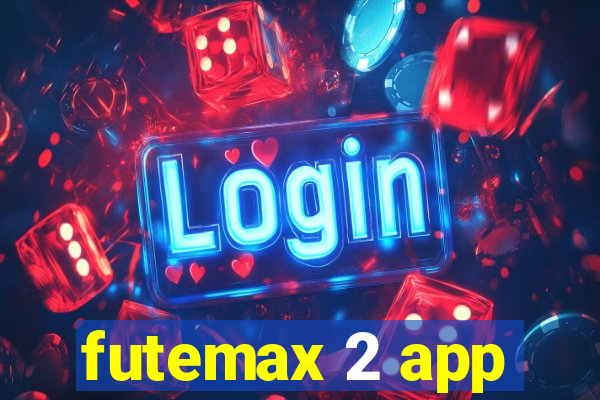 futemax 2 app