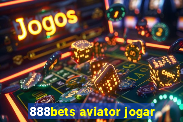 888bets aviator jogar