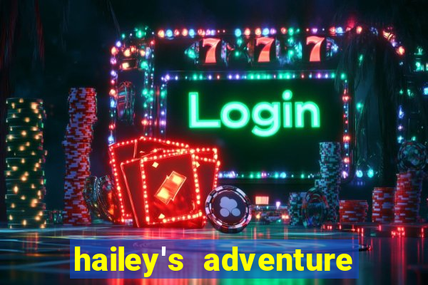 hailey's adventure mod unlimited money