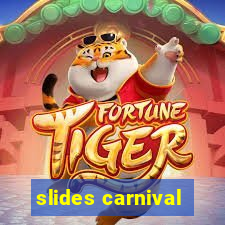 slides carnival