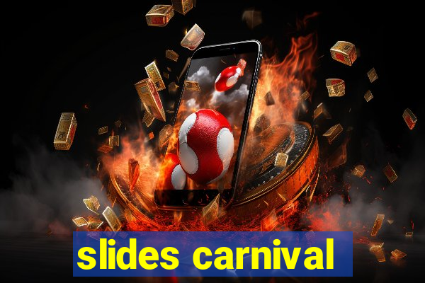 slides carnival