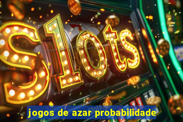 jogos de azar probabilidade