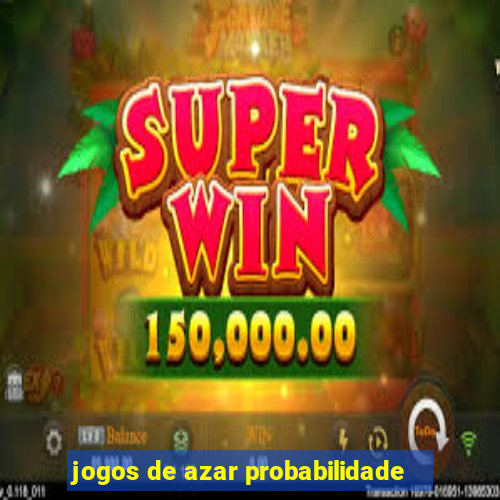 jogos de azar probabilidade