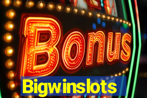 Bigwinslots