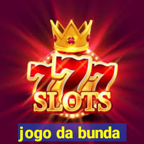 jogo da bunda