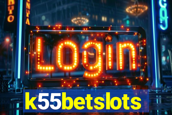 k55betslots