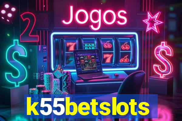 k55betslots