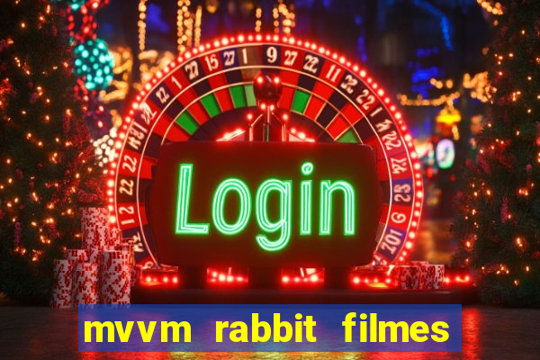 mvvm rabbit filmes e séries download