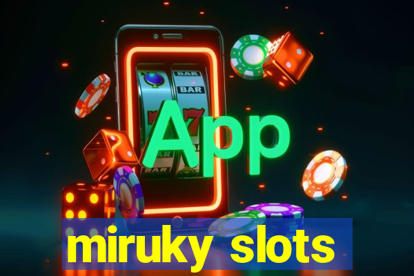 miruky slots