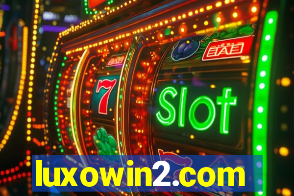 luxowin2.com