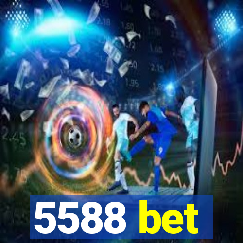 5588 bet