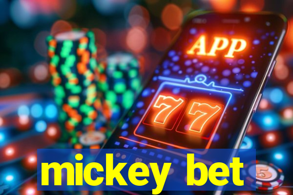 mickey bet