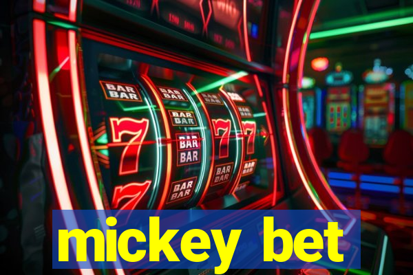 mickey bet
