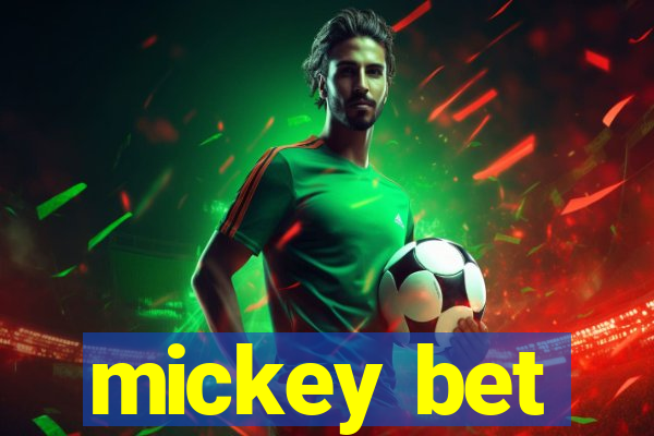 mickey bet