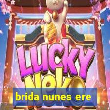 brida nunes ere