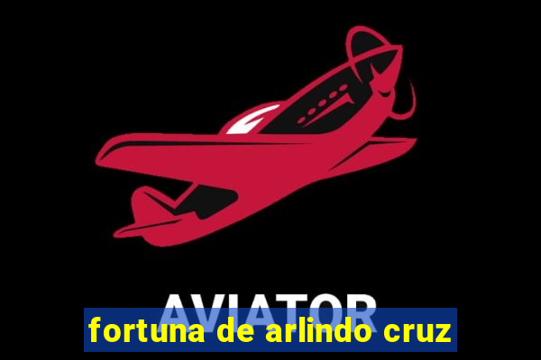 fortuna de arlindo cruz
