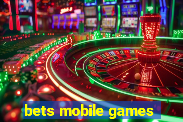 bets mobile games