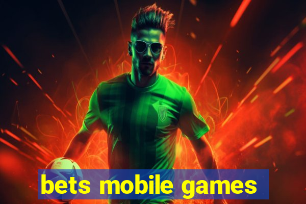 bets mobile games