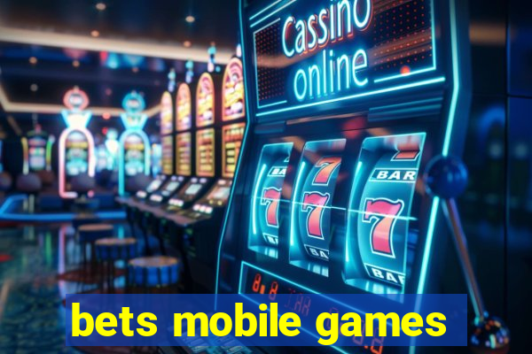 bets mobile games