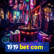 1919 bet com