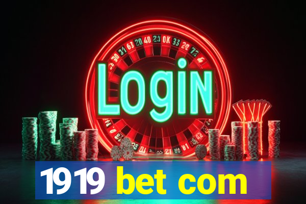 1919 bet com