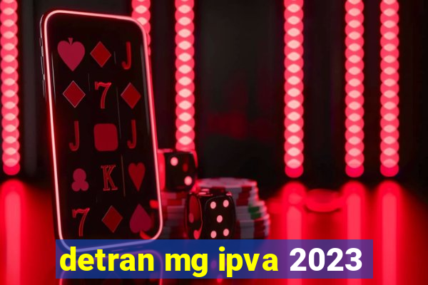 detran mg ipva 2023